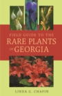 Field Guide to the Rare Plants of Georgia - Book