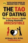 The Tao of Dating : The Smart Woman's Guide to Being Absolutely Irresistible - Book
