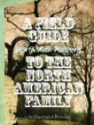 Field Guide to the North American Fam - Book