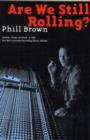 Brown Phil Are We Still Rolling Recording Classic Albums Bam Bk - Book