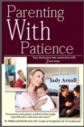 Parenting with Patience : Turn Frustration into Connection with 3 Easy Steps - Book