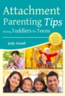 Attachment Parenting Tips Raising Toddlers to Teens - eBook