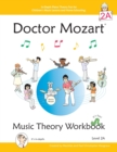 Doctor Mozart Music Theory Workbook Level 2A : In-Depth Piano Theory Fun for Music Lessons and Home Schooling - Highly Effective for Children Learning a Musical Instrument - Book