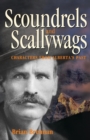 Scoundrels and Scallywags : Characters from Alberta's Past - Book