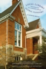 Local Library, Global Passport : The Evolution of a Carnegie Library - Book