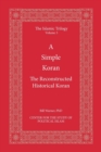 A Simple Koran : The Reconstructed Historical Koran - Book