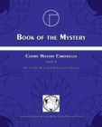 Book of the Mystery : Cosmic History Chronicles Volume III - Time and Art: Art as the Expression of the Absolute - Book