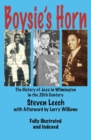 Boysie's Horn : The History of Jazz in Wilminton in the 20th Century - eBook