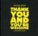 Kanye West Presents Thank You & You're Welcome - Book