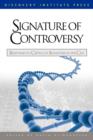 Signature of Controversy : Responses to Critics of Signature in the Cell - Book