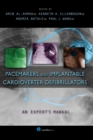 Pacemakers and Implantable Cardioverter Defibrillators : An Expert's Manual - Book