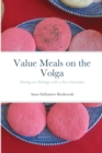 Value Meals on the Volga : Sharing our Heritage with a New Generation - Book