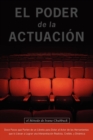 El Poder De La Actuacion. El Metodo De Ivana Chubbuck - Book