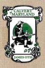 Calvert of Maryland : A Story of Lord Baltimore's Colony - Book