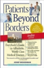 Patients Beyond Borders India Edition : Everybody's Guide to Affordable, World-Class Medical Care Abroad - Book