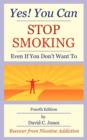 Yes! You Can Stop Smoking : Even If You Don't Want To - Book