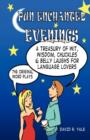 Pun Enchanted Evenings : A Treasury of Wit, Wisdom, Chuckles and Belly Laughs for Language Lovers -- 746 Original Word Plays - Book