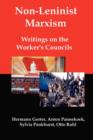 Non-Leninist Marxism : Writings on the Worker's Councils - Book