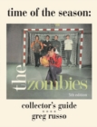 Time Of The Season : The Zombies Collector's Guide - Book