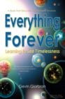 Everything Forever : Learning to See Timelessness - Book