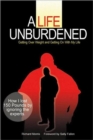 A Life Unburdened : Getting Over Weight and Getting on with My Life - Book