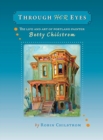 Through Her Eyes : The Life and Art of Portland Painter Betty Chilstrom - Book