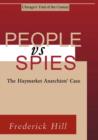 People vs. Spies : The Haymarket Anarchists' Case - Book