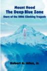 Mount Hood the Deep Blue Zone Story of the 2006 Climbing Tragedy - Book