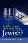 So, What Do You Know about Being Jewish? - Book