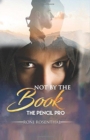 Not by the Book : The Pencil Pro - Book
