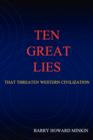 Ten Great Lies That Threaten Western Civilization - Book