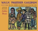 Walk Together Children, Black American Spirituals, Volume One - Book