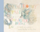 By Trolley Past Thimbledon Bridge - Book
