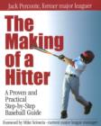 The Making of a Hitter : A Proven and Practical Step-by-Step Baseball Guide - Book