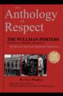An Anthology of Respect : The Pullman Porters National Historic Registry of African American Railroad Employees - Book