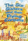 The Six Sisters and Their Flying Carpets - Book