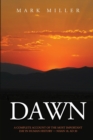 Dawn : A Complete Account of the Most Important Day in Human History, Nisan 18, AD30 - Book