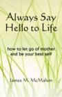 Always Say Hello to Life - Book