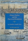 Henry Hulton and the American Revolution : An Outsider's Inside View - Book