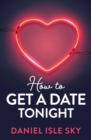 How to Get a Date Tonight - Book
