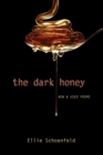 The Dark Honey : New & Used Poems - Book