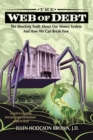 Web of Debt : The Shocking Truth About Our Money System and How We Can Break Free - Book