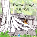Wandering Angkor - Book
