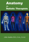 Anatomy For Holistic Therapists - Book