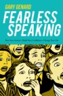 Fearless Speaking : Beat Your Anxiety, Build Your Confidence, Change Your Life - eBook