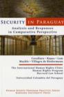 Security in Paraguay : Analysis and Responses in Comparative Perspective - Book