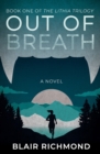 Out of Breath : The Lithia Trilogy, Book 1 - Book