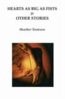 Hearts as Big as Fists & Other Stories - Book