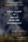 Field Guide to Ghost Hunting Techniques - Book