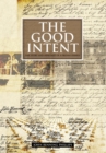 The Good Intent : The Story and Heritage of a Fresno Family - Book